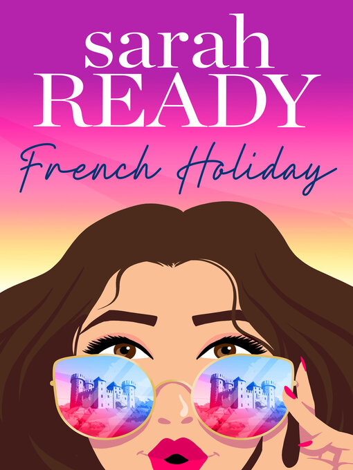 Title details for French Holiday by Sarah Ready - Available